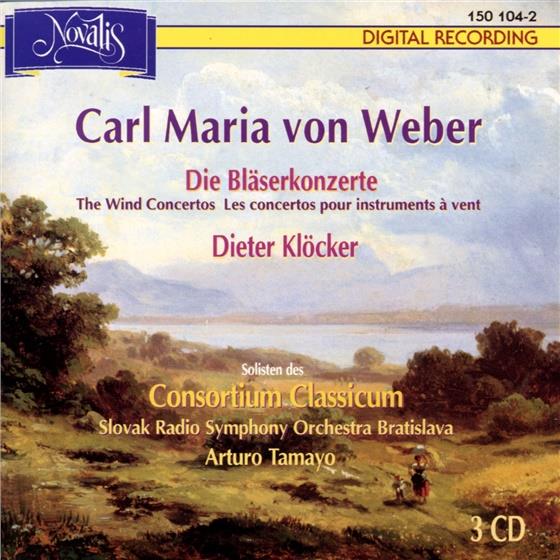 Dieter Klöcker, Carl Maria von Weber (1786-1826), Arturo Tamayo, Solisten des Consortium Classicum & Slovak Radio Symphony Orchestra Bratislava - Blaeserkonzerte - Wind Concertos - concerts pour instruments à vent 3 CDs