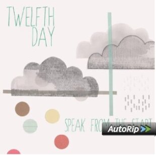 Twelfth Day - Speaks From The Start