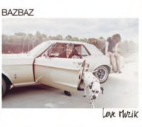 Bazbaz - Love Muzik