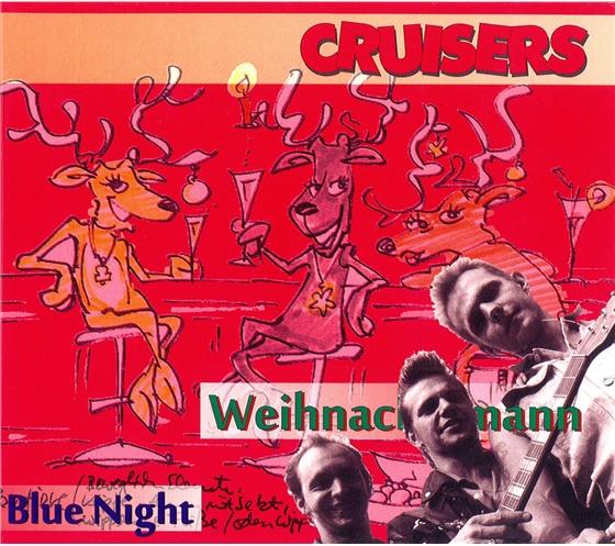 Cruisers - Weihnachtsmann/Blue Night