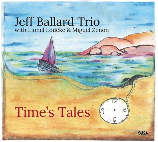 Jeff Ballard - Time's Tales