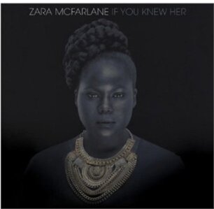 Zara McFarlane - If You Knew Her LP + Digital Copy