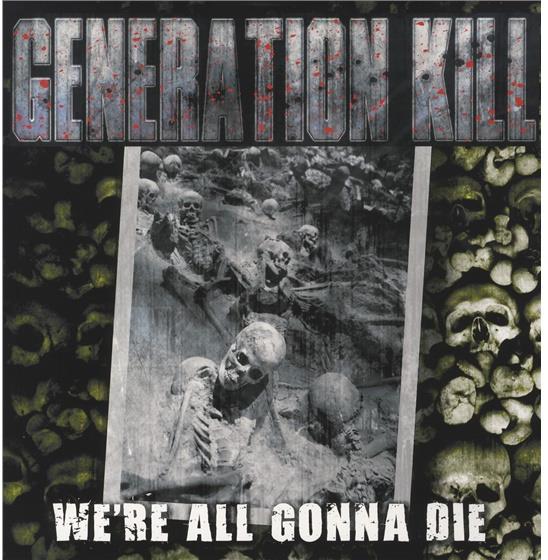 Generation Kill - We're All Gonna Die LP