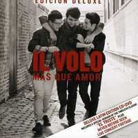 Il Volo - Mas Que Amor Deluxe Edition, CD + DVD