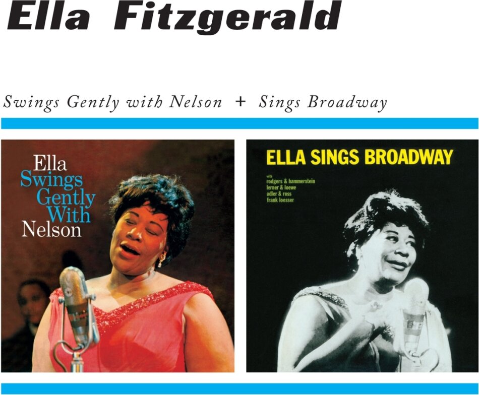 Ella Fitzgerald - Swings Gently With Nelson + Sings Broadway Versione Rimasterizzata