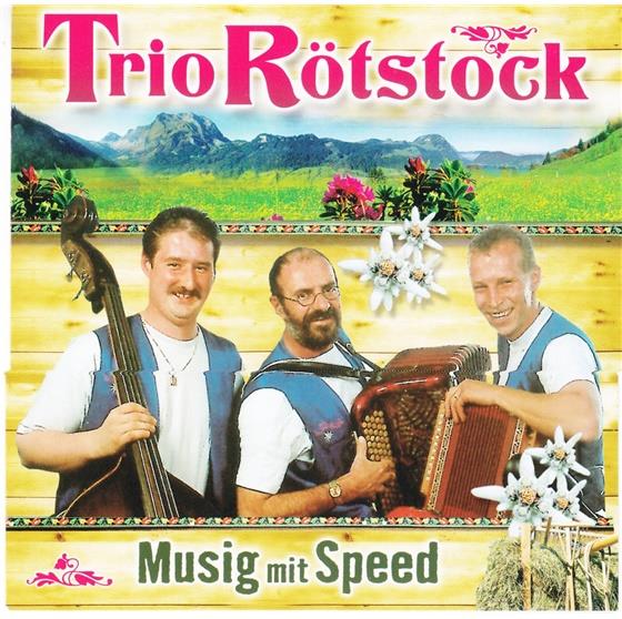 Trio Rötstock - Musig Mit Speed