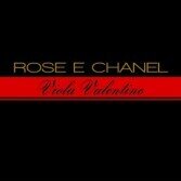 Viola Valentino - Rose E Chanel
