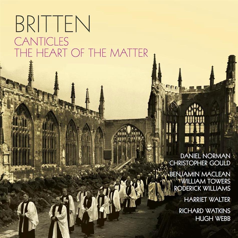 Benjamin Britten (1913-1976), Daniel Norman & Christopher Gould - Canticles - The Heart Of The Matter