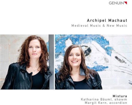 Martina Baeuml, Guillaume de Machaut (1300?-1377), Sidney Corbett (*1960), Sarah Nemtsov (*1980), Samir Odeh-Tamini (*1970), … - Archipel Machaut - Mediaeval Music & New Music