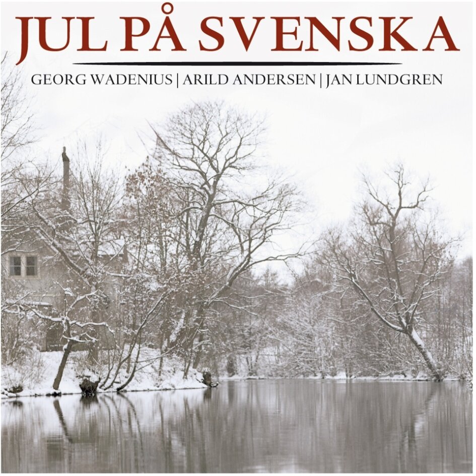 Georg Wadenius, Arild Andersen & Jan Lundgren - Jul Pa Svenska