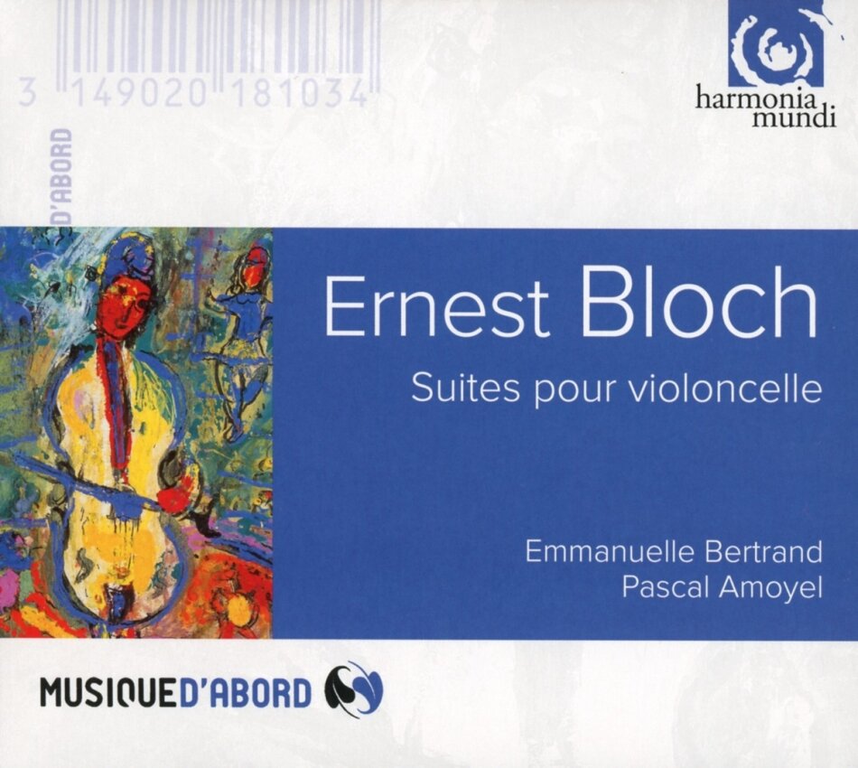 Ernest Bloch (1880-1959) & Emmanuelle Bertrand - Suites Pour Violoncelle Seul
