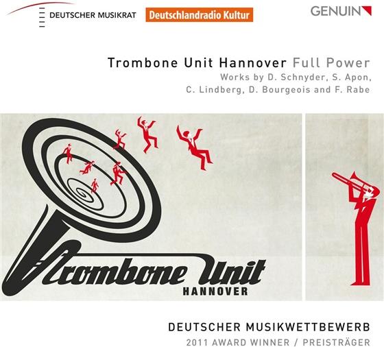 Trombone Unit Hannover, Daniel Schnyder (*1961), Saskia Apon (*1957), Christian Lindberg (*1958), Derek Bourgeois (*1941), … - Full Power - Deutscher Musikwettbewertb - 2011 Award Winner / Preisträger