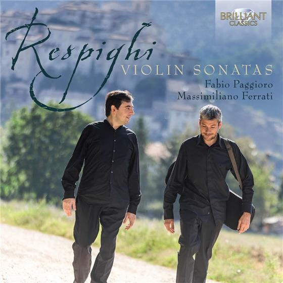Ottorino Respighi (1879-1936), Fabio Paggioro & Massimiliano Ferrati - Violinsonaten