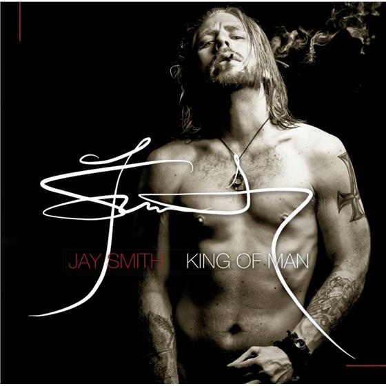 Jay Smith - King Of Man