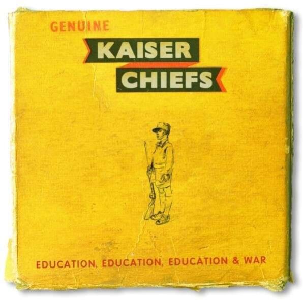 Kaiser Chiefs - Education, Education, Education & War