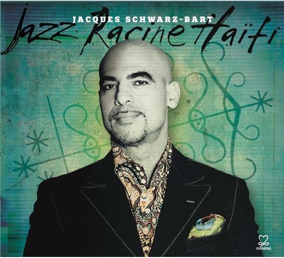 Jacques Schwarz-Bart - Jazz Racine Haiti