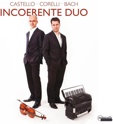 Incoerente Duo, Dario Castello (1600-1644), Girolamo Frescobaldi (1583-1643), Francesco Rognoni, … - So Far And So Close