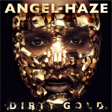 Angel Haze - Dirty Gold Édition Deluxe