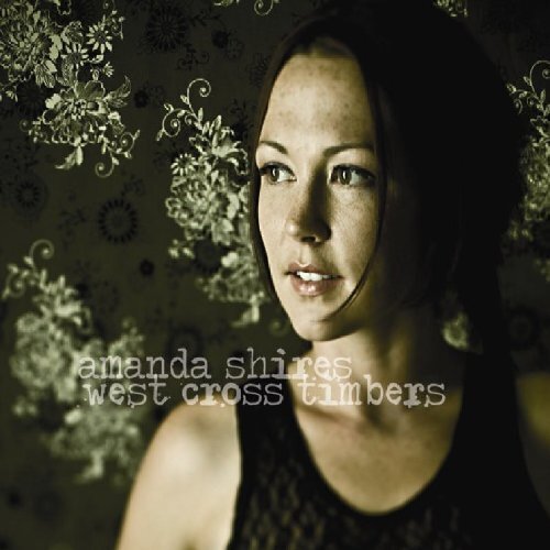 Amanda Shires - West Cross Timbers