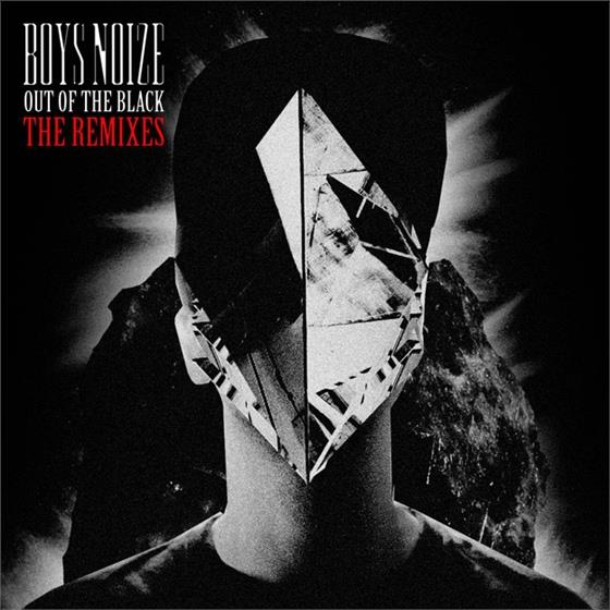 Boys Noize - Out Of The Black - Remixes