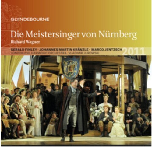 Johannes Martin Kränzle, Marco Jentzsch, Richard Wagner (1813-1883), Vladimir Jurowski (1915-1972), … - Die Meistersinger Von Nuernberg - Glyndenbourne 2011 4 CDs