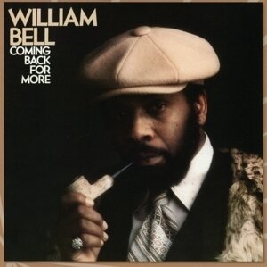 William Bell - Coming Back For More