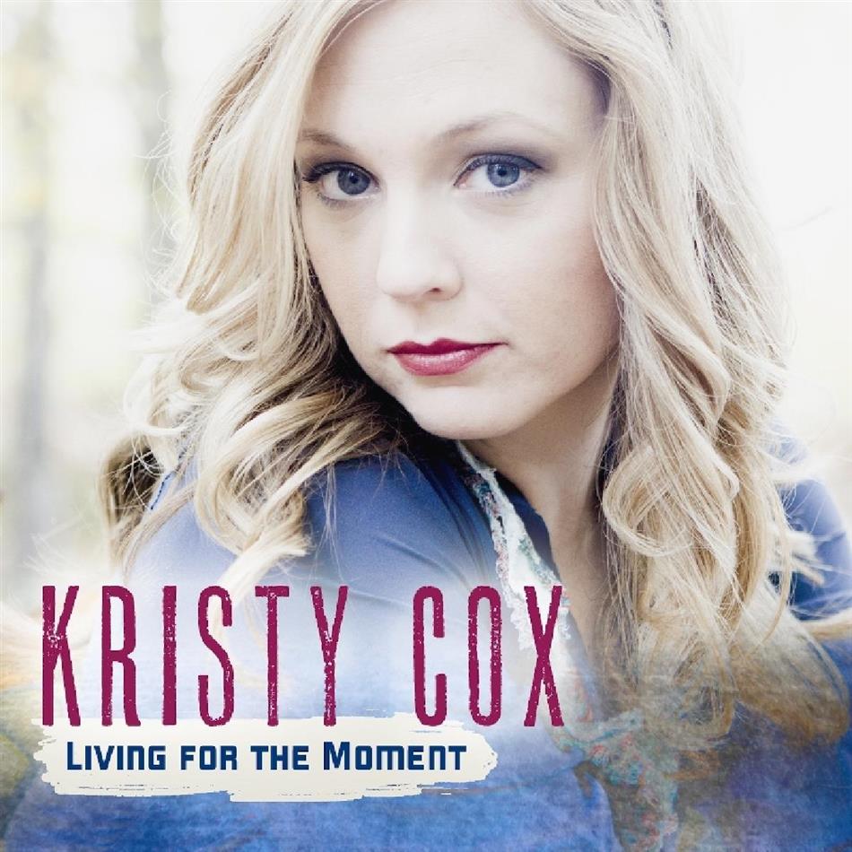Kristy Cox - Living For The Moment