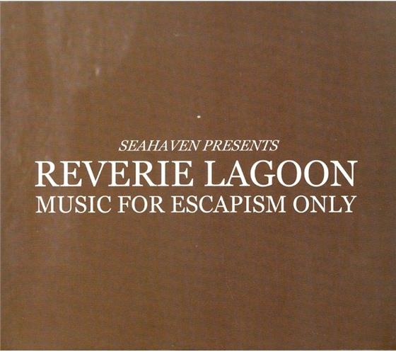 Seahaven - Reverie Lagoon: Music For Escapism Only