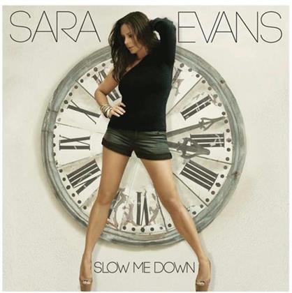 Sara Evans - Slow Me Down