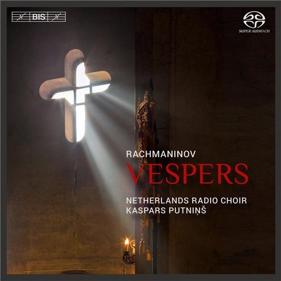 Sergej Rachmaninoff (1873-1943), Kaspars Putnins & Netherlands Radio Choir - Vespern SACD