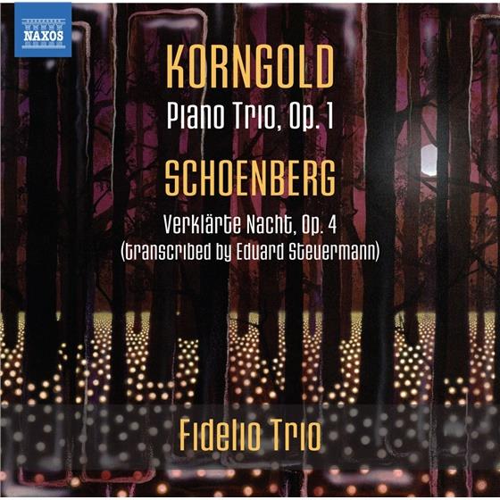 Fidelio Trio, Erich Wolfgang Korngold (1897-1957) & Arnold Schönberg (1874-1951) - Klaviertrio / Verklärte Nacht