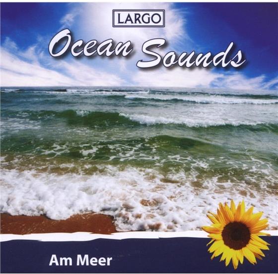 Largo - Ocean Sounds - Am Meer