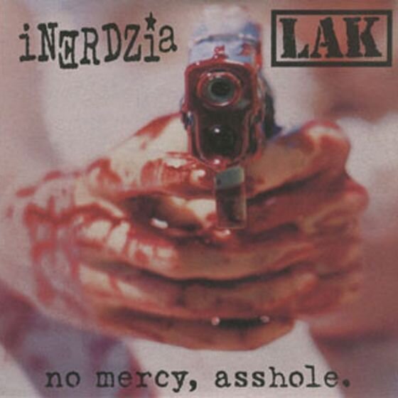 Inerdzia & Lak - No Mercy Asshole - 7 Inch Vinyl 7" Single