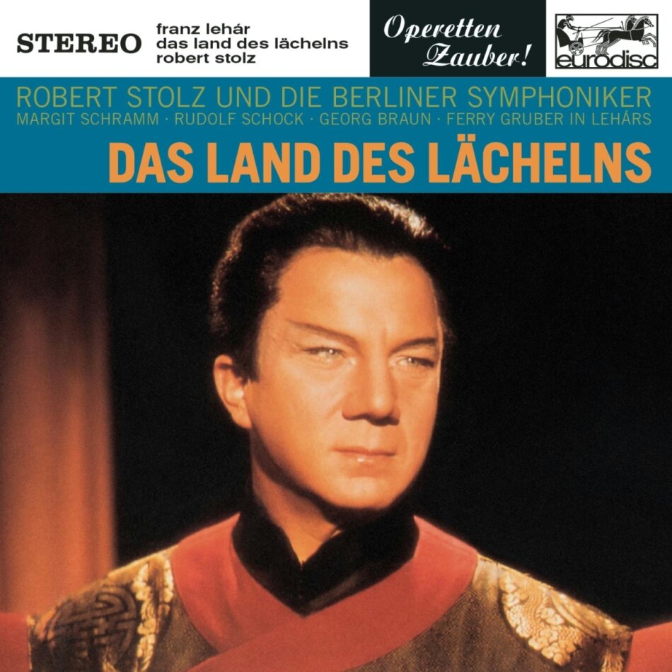 Margit Schramm, Rudolf Schock, Georg Braun, Ferry Gruber, Franz Lehar (1870-1948), … - Das Land Des Lächelns (Excerpts)