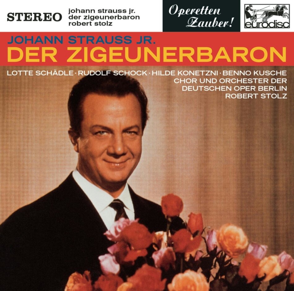 Robert Stolz (1880-1975), Lotte Schädle, Rudolf Schock, Hilde Konetzni, … - Zigeunerbaron (Excerpts)
