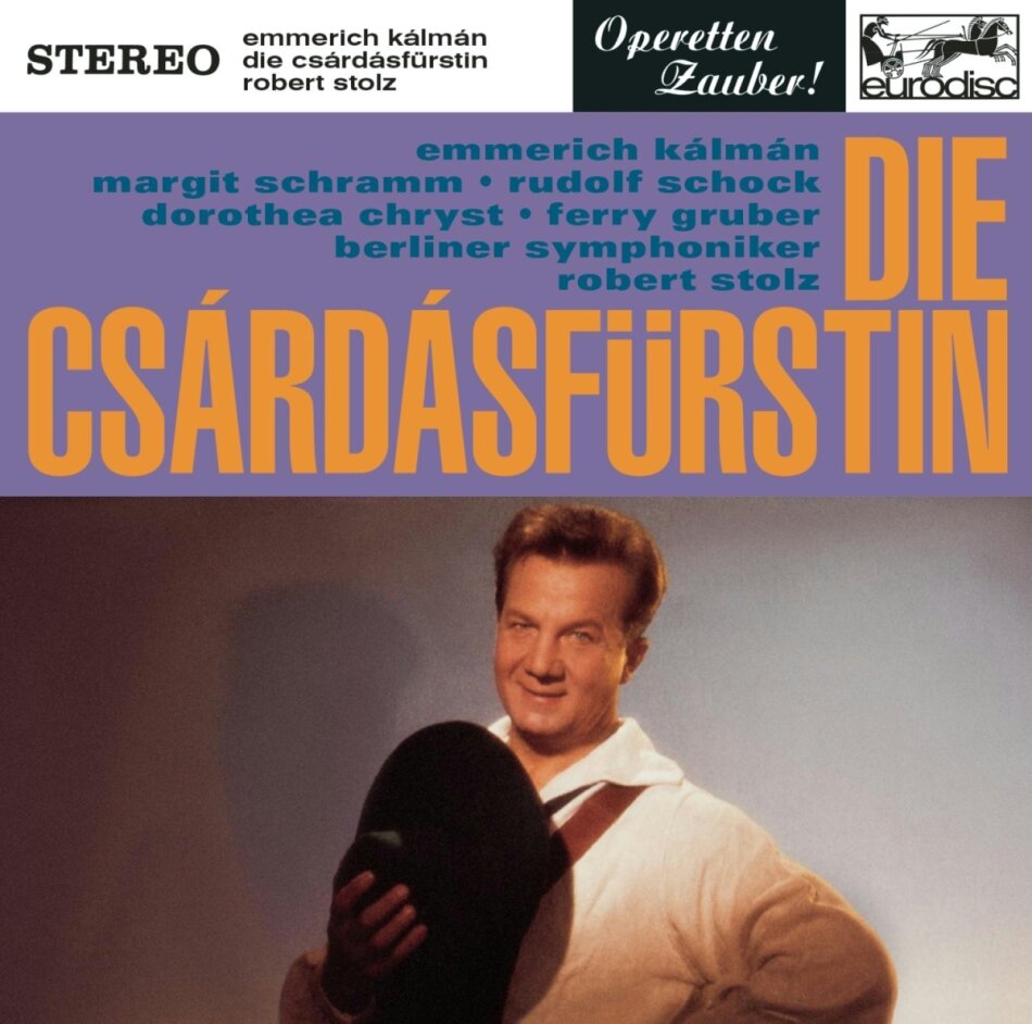 Margit Schramm, Rudolf Schock, Dorothea Chryst, Ferry Gruber, Emmerich Kálmán (1882-1953), … - Csardasfürstin (Excerpts)