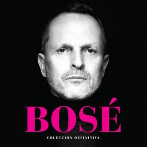Miguel Bose - Coleccion Definitiva