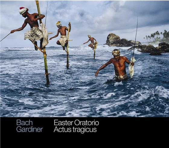 Monteverdi Choir, Johann Sebastian Bach (1685-1750), Sir John Eliot Gardiner, Hannah Morrison, … - Osteroratorium - Easter Oratiorio, Actus tragicus