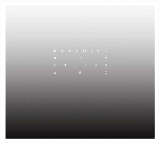 Kangding Ray - Solens Arc