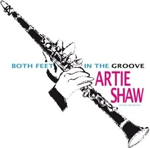 Artie Shaw - Both Feet In The Groove LP