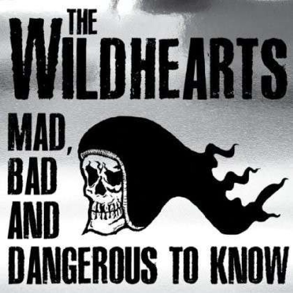 The Wildhearts - Mad, Bad And Dangerous To Know CD + DVD