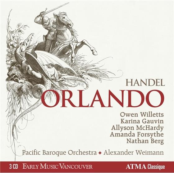 Georg Friedrich Händel (1685-1759), Alexander Weimann, Karina Gauvin, Amanda Forsythe, Allyson McHardy, … - Orlando 3 CD