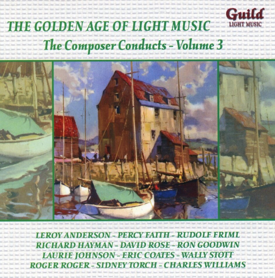 Various, David Rose, Ron Goodwin, Laurie Johnson, … - Golden Age of Light Music - Composer Conducts - Vol. 3