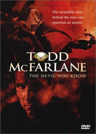 Todd Mcfarlane: Devil you know