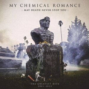 My Chemical Romance - May Death Never Stop You - Greatest Hits 2001-2013 Japan Edition