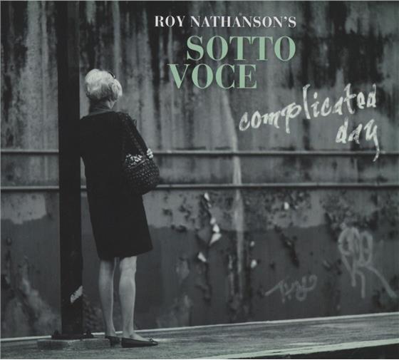 Roy Nathanson & Sotto Voce - Complicated Day