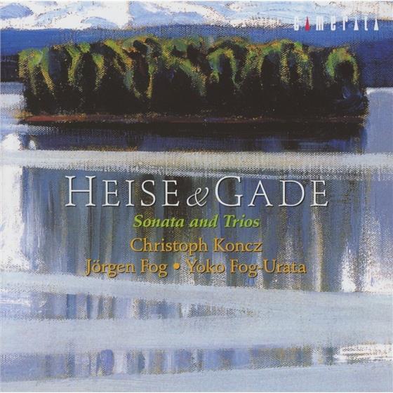 Niels Wilhelm Gade (1817-1890), Peter Arnold Heise (1830-1879), Christoph Koncz, Jörgen Fog & Jörgen Fog-Urata - Heise & Gade - Sonata And Trios
