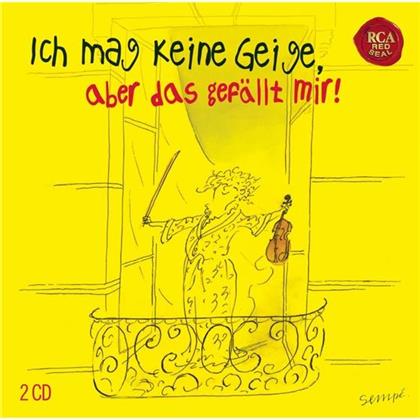 Various - Ich Mag Keine Geige, Aber Das Gef&auml;llt Mir! (2 CDs)