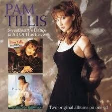 Pam Tillis - Sweetheart's Dance & All Of This Love