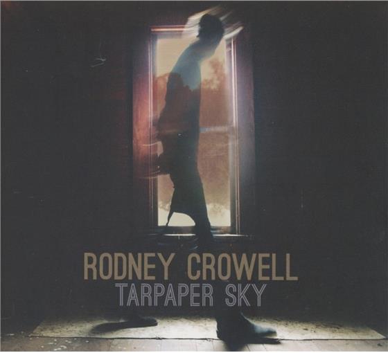Rodney Crowell - Tarpaper Sky
